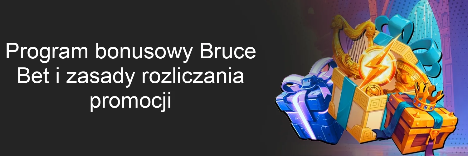Program bonusowy Bruce Bet i zasady rozliczania promocji